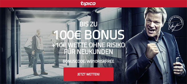 Tipico Neukunden Bonus 100% bis 100€ mit riskfree Wette