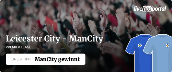 Sportwetten Tipp zu Leicester City gegen ManCity