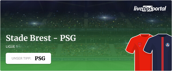 Sportwetten Tipp auf das Ligue 1 Spiel Stade Brest gegen PSG