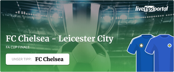 Sportwetten Tipp auf das FA Cup Finale 2021 zw. Chelsea und Leicester