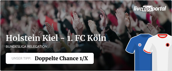 Tipp auf die Bundesliga Relegation zw. Holstein Kiel und 1. FC Köln