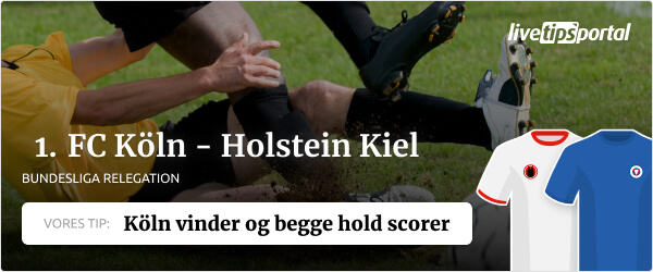 1. FC Köln vs. Holstein Kiel Relegation odds tip