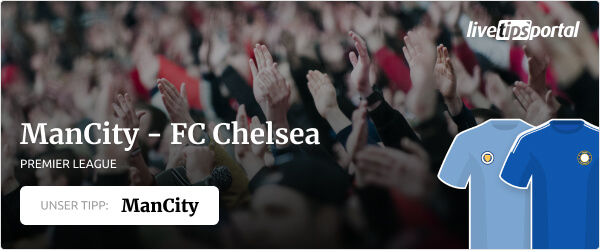 Premier League Tipp zu Manchester City gegen FC Chelsea