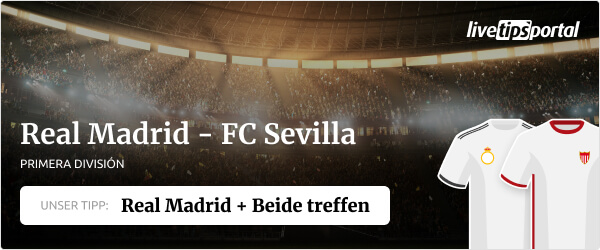 La Liga Tipp zu Real Madrid gegen FC Sevilla