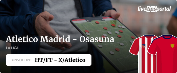 Wett Tipp Atletico Madrid Osasuna