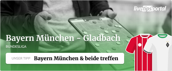 Wett Tipp Bayern München Gladbach