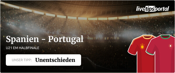 Wett Tipp zum U21 EM Halbfinale zwischen Spanien und Portugal