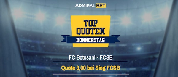 Admiralbet Top Quoten Donnerstag Botosani gegen FCSB