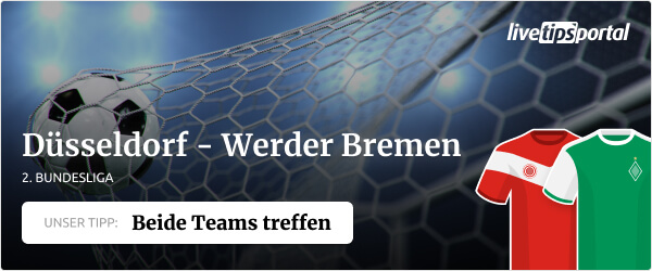 Fortuna Düsseldorf gegen Werder Bremen 2. Bundesliga Wett Tipp