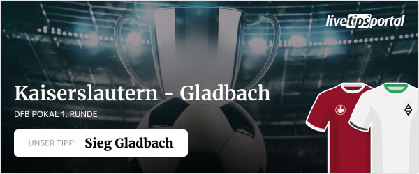 Pokal Tipp zu Kaiserslautern gegen Mönchengladbach