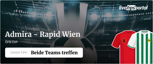 Admira gegen Rapid Wien ÖFB Cup 2021 Wett Tipp