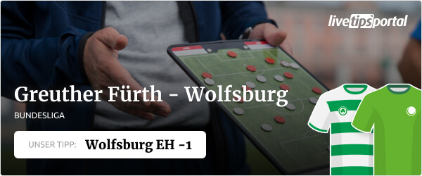 Wett Tipp Fuerth Wolfsburg