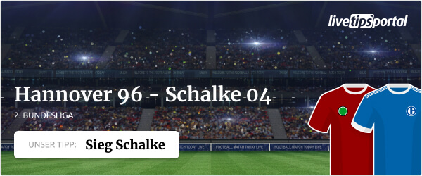 2. Bundesliga Wett Tipp Hannover 96 - Schalke 04