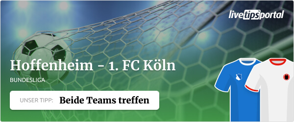 Hoffenheim vs. 1. FC Köln Bundesliga Wett Tipp Saison 2021/22