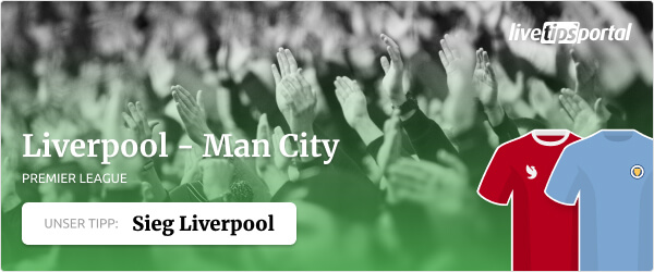 Wett Tipp Liverpool Man City