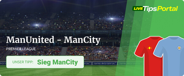 Manchester United gegen Manchester City Wett Tipp Premier League 2021/22