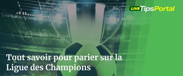 ligue des champions cotes vainqueur et pronostic 