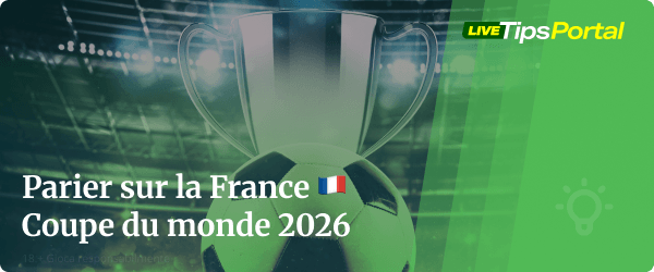parier sur la France a la coupe du monde 2026