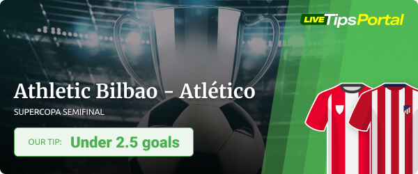 Supercopa betting tip Athletic Bilbao vs Atletico Madrid
