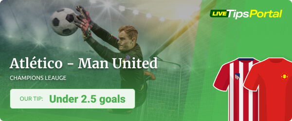 Betting tip Atletico Madrid vs Manchester United 2021/22