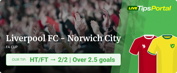 Betting tip Liverpool vs Norwich FA Cup 2021/22