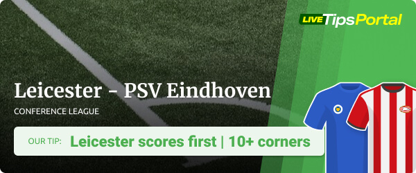 Tips for Leicester City vs PSV Eindhoven in the Europa Conference League