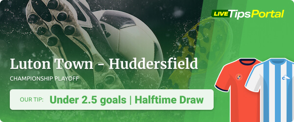 Championship Playoff betting tips for Luton Town vs Huddersfield