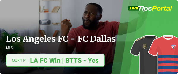 Los Angeles FC vs FC Dallas betting tips
