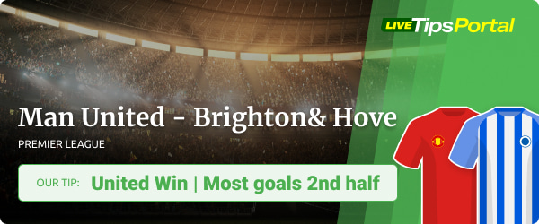 Manchester United vs Brighton & Hove betting tips, EPL start 2022
