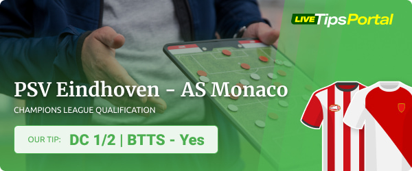 PSV Eindhoven vs AS Monaco prediction UCL qualifier