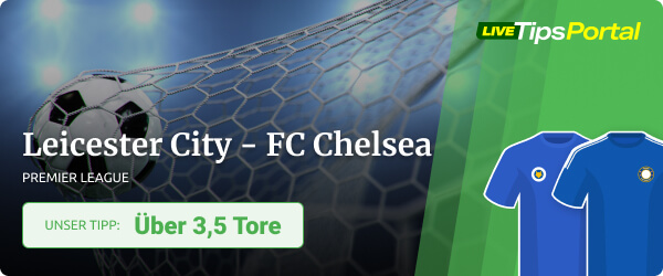 Sportwetten Tipp Leicester City - FC Chelsea 2021