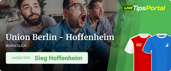 Wett Tipp Union Berlin gegen Hoffenheim