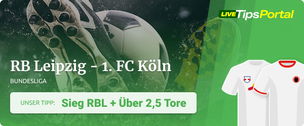 RB Leipzig gegen 1. FC Köln Wett Tipp Bundesliga 2021/22
