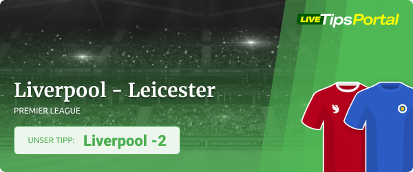 Quoten und Vorschau zu Liverpool vs. Leicester