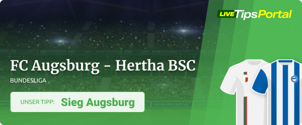 Wett Tipp Augsburg gegen Hertha Bundesliga 2021/22