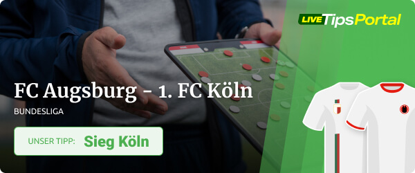 Wett Tipp FC Augsburg vs. 1. FC Köln in der Saison 2021/22