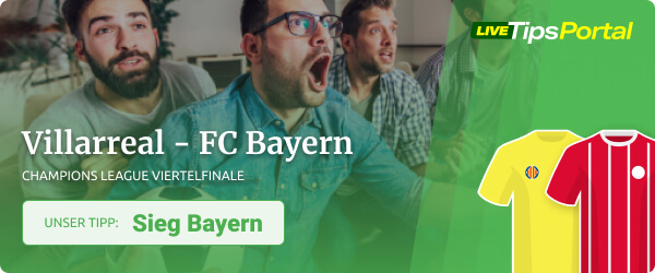 CL Viertelfinal Prognose zu Villarreal gegen FC Bayern