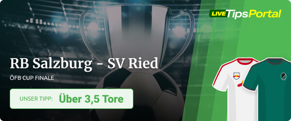 RB Salzburg - SV Ried Wett Tipp zum ÖFB Cup Finale 2022