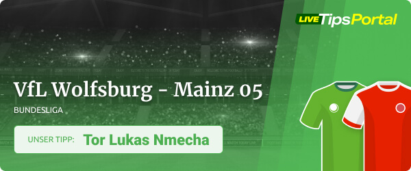 Wolfsburg gegen Mainz Wett Tipp Bundesliga Saison 2021/22