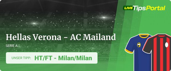 Serie A Vorschau zu Verona - Milan