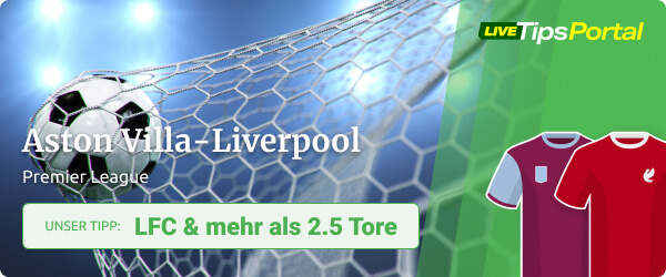 Premier League Vorschau zu Aston Villa - Liverpool