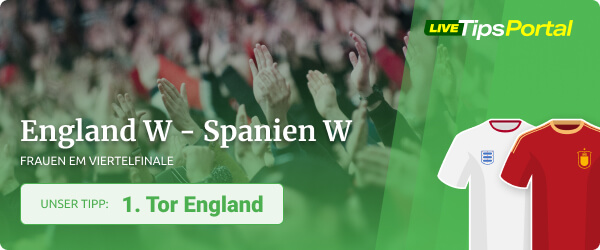 Frauen EM Viertelfinale Wett Tipp zu England - Spanien