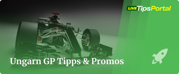 Tipps und Promos zum Ungarn Grand Prix 2022