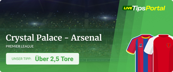 Crystal Palace vs Arsenal Tipp zum Start der Premier League 2022/23