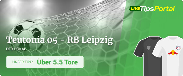 Wett Tipp zum DFB-Pokal Spiel Teutonia 05 - RB Leipzig