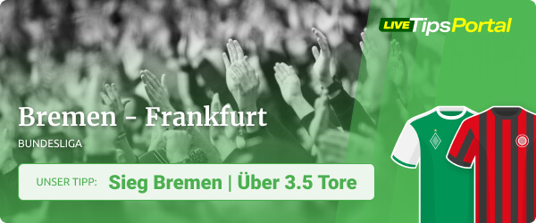 LTP Bundesliga Tipps zu Werder Bremen - Eintracht Frankfurt