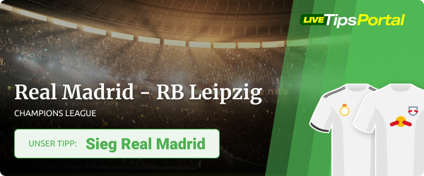 Real Madrid vs. RB Leipzig Wett Tipp
