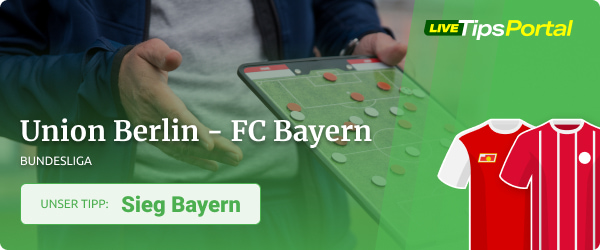 Union Berlin - FC Bayern Tipp in der Saison 2022/23