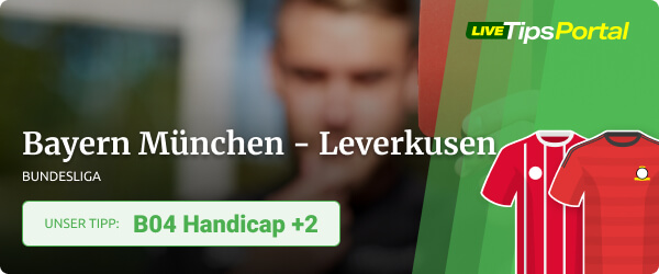LTP Bundesliga Tipp zu Bayern München - Bayer Leverkusen