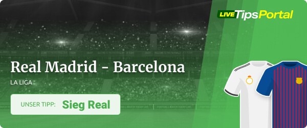 Unser La Liga Tipp zu Real Madrid vs. Barcelona